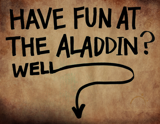 Have Fun at the Aladdin Theater?