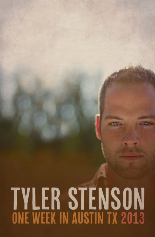 Tyler Stenson -- One Week in Austin TX 2013 Poster